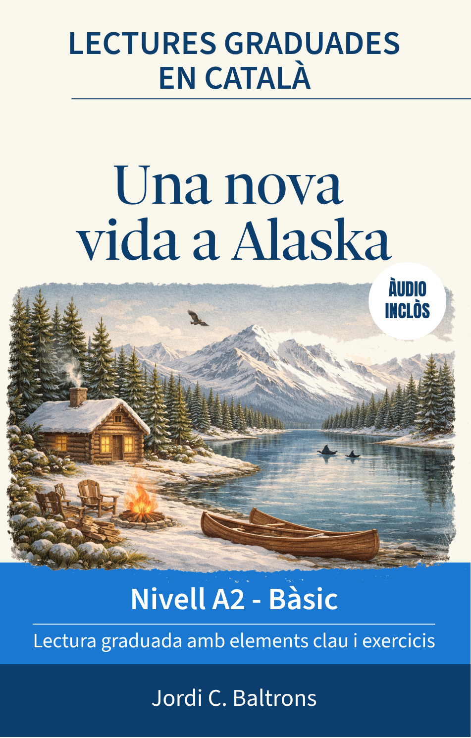 Una nova vida a Alaska, lectura graduada en català nivell A2