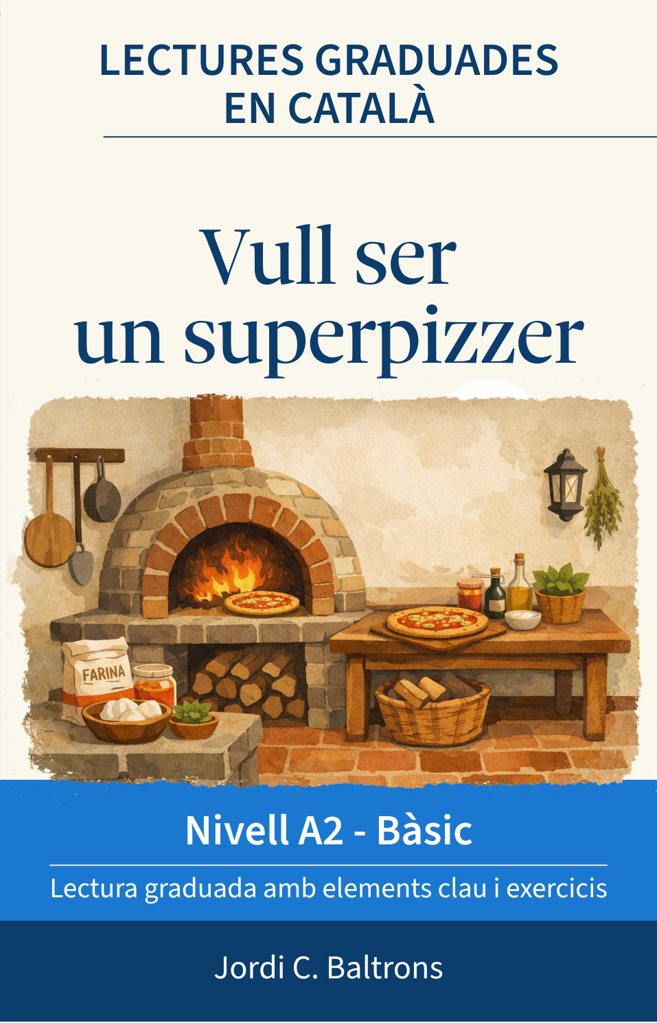 Vull ser un superpizzer, lectura graduada en català nivell A2